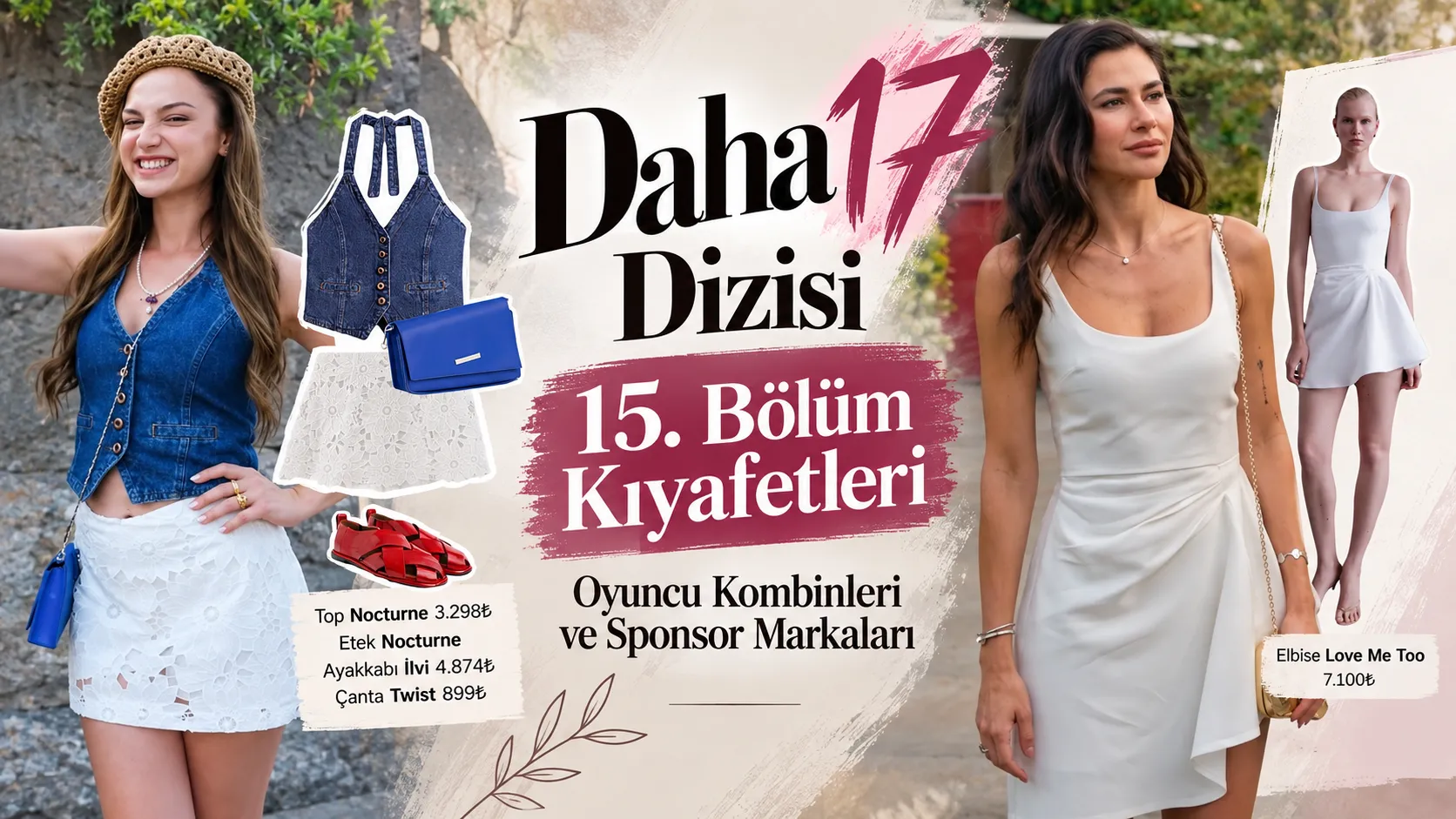 Daha 17 Dizisi 15. Bölüm Kıyafetleri ve Sponsor Markaları