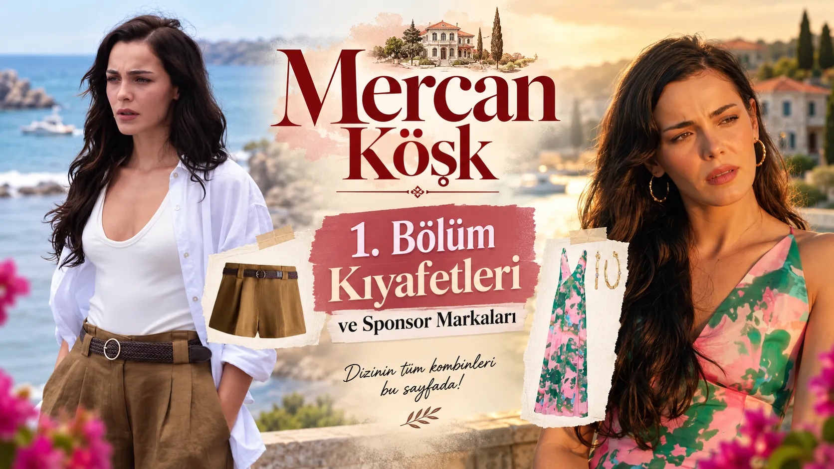 Mercan Köşk Dizisi 1. Bölüm Kıyafetleri ve Sponsor Markaları