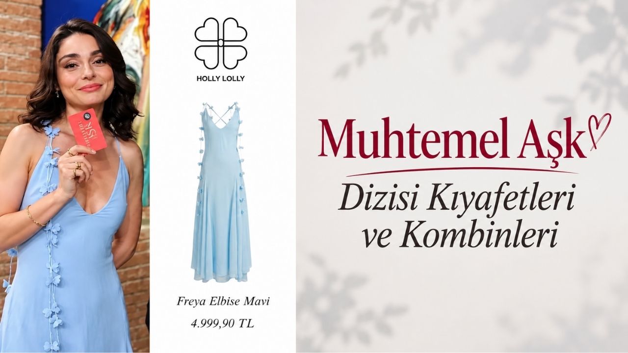 Muhtemel Aşk Dizisi Kıyafetleri ve Kombinleri